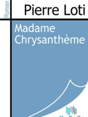 cover image of Madame Chrysanthème